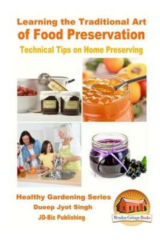Cover of Learning the Traditional Art of Food Preservation - Technical Tips on Home Preserving