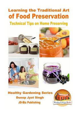 Book cover for Learning the Traditional Art of Food Preservation - Technical Tips on Home Preserving