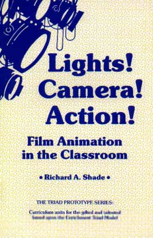 Book cover for Lights! Camera! Action! Film Animation in the Classroom