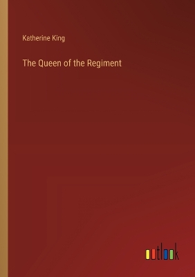 Book cover for The Queen of the Regiment