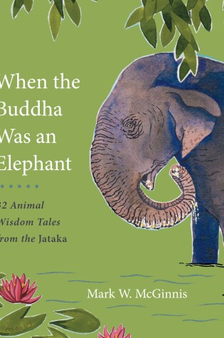 Cover of When the Buddha Was an Elephant