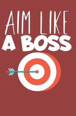 Book cover for Aim like a boss