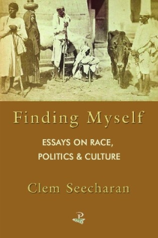 Cover of Finding Myself: Essays in Race Politics and Culture