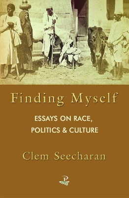 Cover of Finding Myself: Essays in Race Politics and Culture