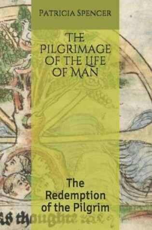 Cover of The Pilgrimage of the Life of Man