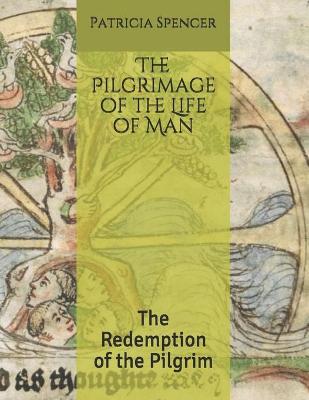 Book cover for The Pilgrimage of the Life of Man