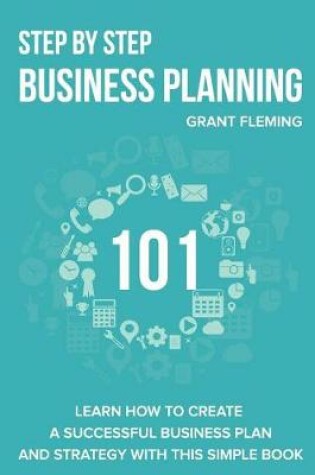 Cover of Step By Step Business Planning 101