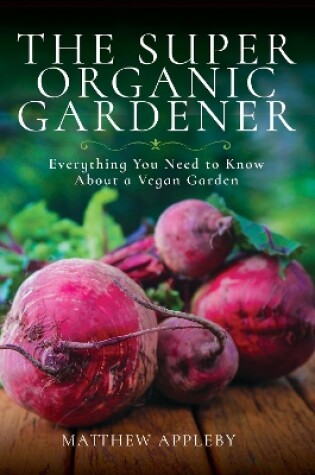 Cover of The Super Organic Gardener