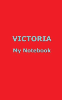 Book cover for VICTORIA My Notebook