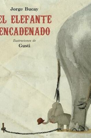 Cover of El Elefante Encadenado