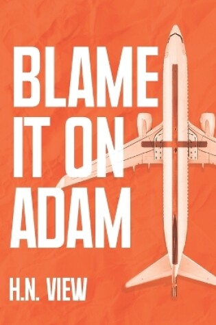 Cover of Blame It On Adam