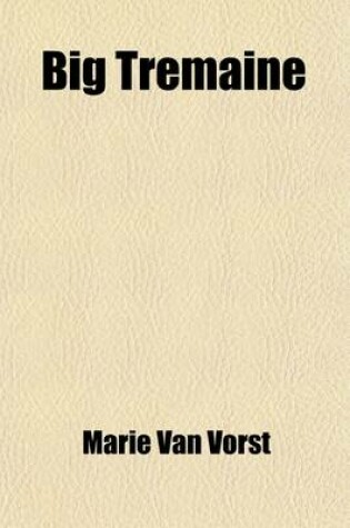 Cover of Big Tremaine; A Novel