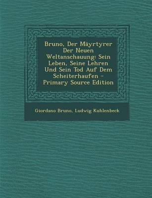 Book cover for Bruno, Der M yrtyrer Der Neuen Weltanschauung