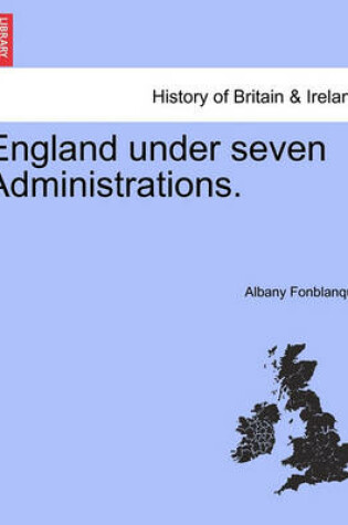 Cover of England Under Seven Administrations.