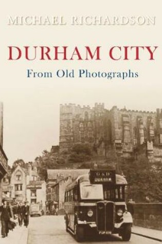 Cover of Durham City from Old Photographs