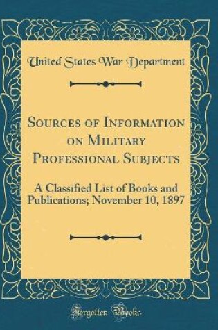 Cover of Sources of Information on Military Professional Subjects