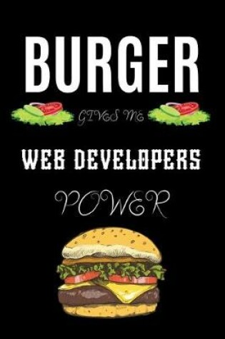 Cover of Burger Gives Me Web Developers Power