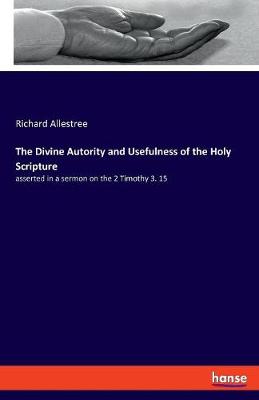 Book cover for The Divine Autority and Usefulness of the Holy Scripture