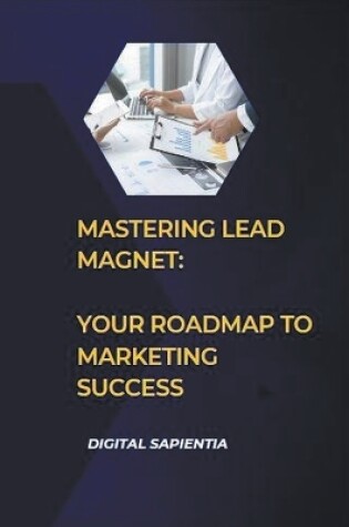 Cover of Mastering Lead Magnet