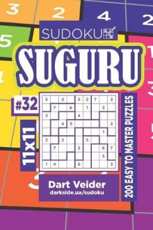Cover of Sudoku Suguru - 200 Easy to Master Puzzles 11x11 (Volume 32)