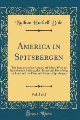 Cover of America in Spitsbergen, Vol. 2 of 2