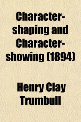 Book cover for Character-Shaping and Character-Showing