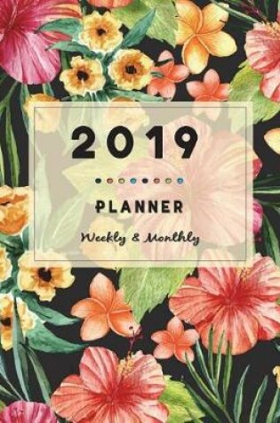 Cover of 2019 Weekly And Monthly Planner