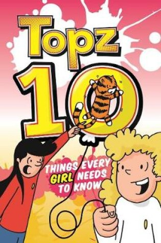 Cover of Topz Ten Things Every Girl Needs to Know