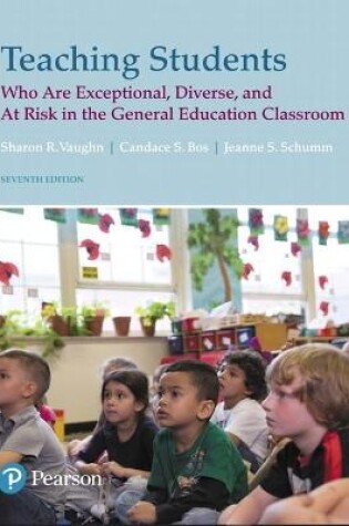 Cover of Teaching Students Who are Exceptional, Diverse, and At Risk in the General Educational Classroom