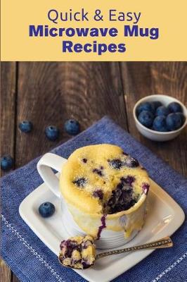 Book cover for Quick & Easy Microwave Mug Recipes