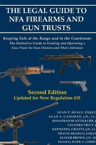 Cover of The Legal Guide to Nfa Firearms and Gun Trusts