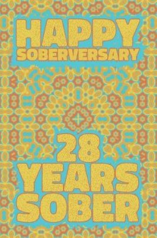 Cover of Happy Soberversary 28 Years Sober