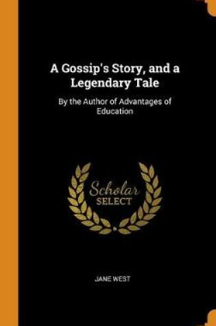 Cover of A Gossip's Story, and a Legendary Tale