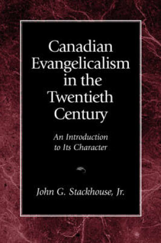 Cover of Canadian Evangelicalism in the Twentieth Century