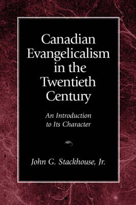 Book cover for Canadian Evangelicalism in the Twentieth Century