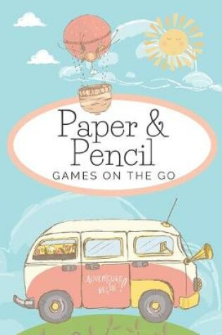 Cover of Paper & pencil games on the go