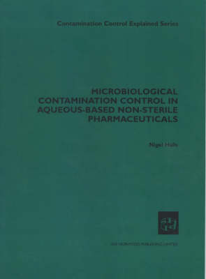 Cover of Microbiological Contamination Control in Aqueous-Based Non-Sterile Pharmaceuticals