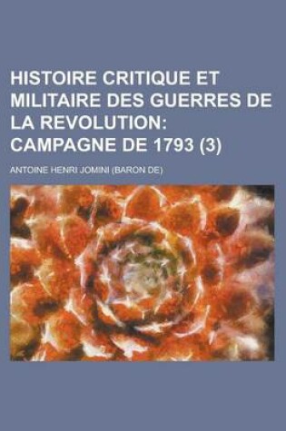 Cover of Histoire Critique Et Militaire Des Guerres de La Revolution (3)