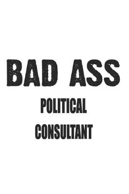 Book cover for Bad Ass Political Consultant