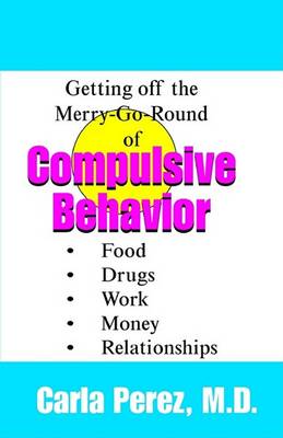 Book cover for Getting Off the Merry-Go-Round of Compulsive Behaviors