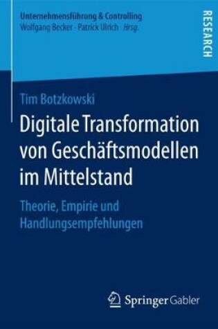 Cover of Digitale Transformation von Geschäftsmodellen im Mittelstand