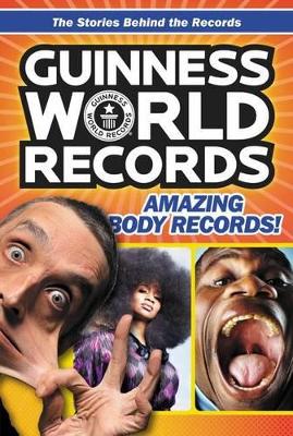 Book cover for Guinness World Records: Amazing Body Records!