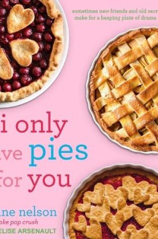 Cover of I Only Have Pies for You