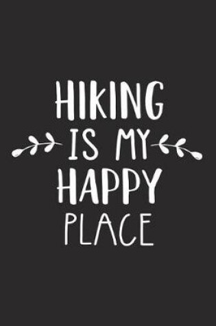 Cover of Hiking Is My Happy Place