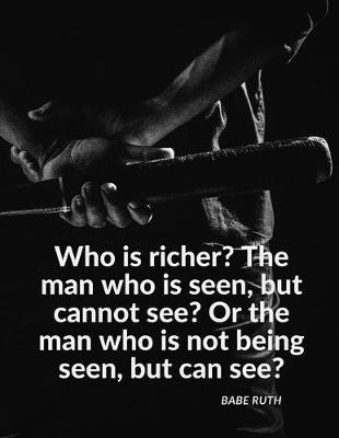 Book cover for "Who is richer? The man who is seen, but cannot see? Or the man who is not being seen, but can see?"