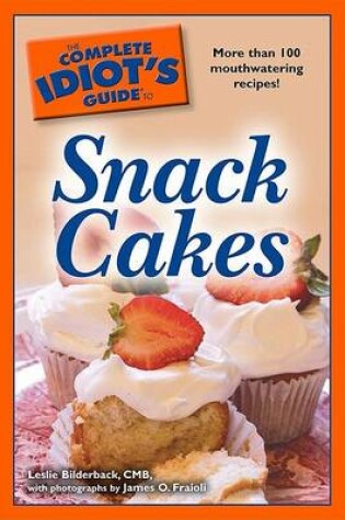 Cover of The Complete Idiot's Guide to Snack Cakes