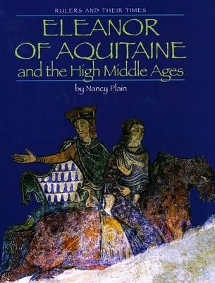 Cover of Eleanor of Aquitaine and the High Middle Ages