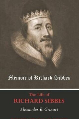 Cover of Memoir of Richard Sibbes (The Life of Richard Sibbes)