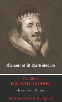 Book cover for Memoir of Richard Sibbes (The Life of Richard Sibbes)