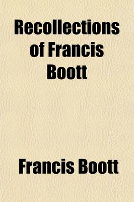 Book cover for Recollections of Francis Boott; For His Grandson, F.B.D.